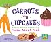 Carrots to Cupcakes: Reading, Writing, and Reciting Poems About Food (Poetry Power)
