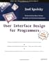 User Interface Design for Programmers