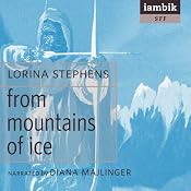 From Mountains of Ice | [Lorina Stephens]