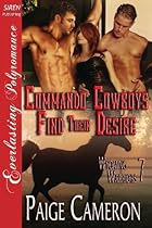 Commando Cowboys Find Their Desire [Wyoming Warriors 7] (Siren Publishing Everlasting Polyromance)