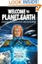 Welcome to Planet Earth: A Guide for Walk-Ins, Starseeds and Lightworkers of All Varieties