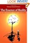 Essence of Reality: A Clear Awareness of How Life Works