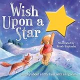 Wish upon a star : a story about a little bear with a big wish