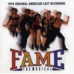 Fame the Musical (1999 Original American Cast Recording)