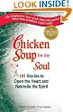 Chicken Soup for the Soul: 101 Stories to Open the Heart and Rekindle the Spirit (Chicken Soup for the Soul (Paperback Health Communications))