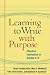 Learning to Write with Purpose: Effective Instruction in Grades 4-8 (Solving Problems in the Teaching of Literacy)