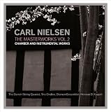 Nielsen: The Masterworks - Chamber & Instrumental Works, Vol. 2