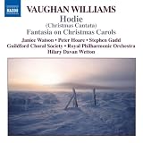 Vaughan Williams - Hodie; Fantasia on Christmas Carols