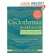 The Cyclothymia Workbook: Learn How to Manage Your Mood Swings and Lead a Balanced Life