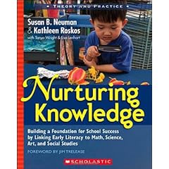 Nurturing Knowledge: Building a Foundation for School Success by Linking Early Literacy to Math, Science, Art, and Social Studies