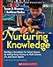 Nurturing Knowledge: Building a Foundation for School Success by Linking Early Literacy to Math, Science, Art, and Social Studies