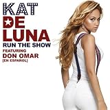 Run The Show featuring Don Omar [en Espanol]