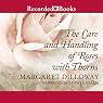 The Care and Handling of Roses with Thorns