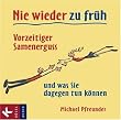 Nie wieder zu fr�h: Vorzeitiger Samenerguss - und was Sie dagegen tun k�nnen