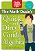 The Math Dude s Quick and Dirty Guide to Algebra (Quick and Dirty Tips)
