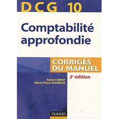 Comptabilit� approfondie, DCG 10 : Corrig�s du manuel
