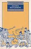 Elusive settlement : England's revolutionary years 1637-1701