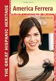 America Ferrera in the book America Ferrera (Great Hispanic Heritage)