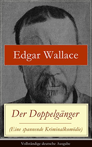 Der Doppelgänger (Eine spannende Kriminalkomödie) - Vollständige deutsche Ausgabe (German Edition)