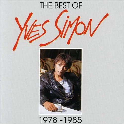 Yves Simon - The Best Of 1978-1985 - Zortam Music