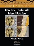 Color Atlas of Forensic Toolmark Identification