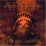 M.O.D. -  Red, White & Screwed