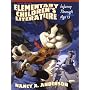 Elementary Children's Literature: Infancy through Age 13 (3rd Edition)