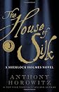 The House of Silk: A Sherlock Holmes Novel