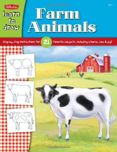 Learn to Draw Farm Animals: Step-by-step instructions for 21 favorite subjects, including a horse, cow & pig!