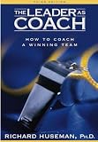The Leader As Coach: How to Coach a Winning Team
