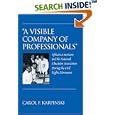 A Visible Company of Professionals: African Americans and the National Education Association During the Civil Rights... by  Carol F. Karpinski