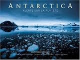 Antarctica : Alerte sur la plan�te