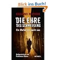 Die Ehre des Schweigens: Ein Mafiaboss packt aus - aufgezeichnet von Francesco Sbano