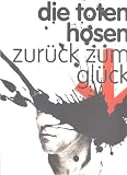 Produkt-Bild: Die Toten Hosen : Zur&uuml;ck zum Gl&uuml;ck - Songbook, Melodie, Text und Akkorde - Noten/sheet music