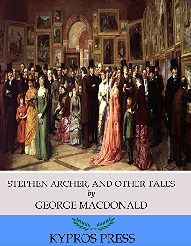 Stephen Archer, and Other Tales