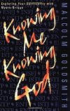 Knowing Me Knowing God: Exploring Your Spirituality With Myers-Briggs
