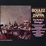 Boulez Conducts Zappa: The Perfect Stranger