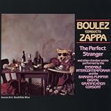 Boulez Conducts Zappa-the Perfect Stranger