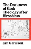 The darkness of God : theology after Hiroshima