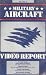 Military Aircraft Video Report: Volume 1, Number 2
