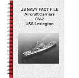 US NAVY FACT FILE Aircraft Carriers CV-2 USS Lexington