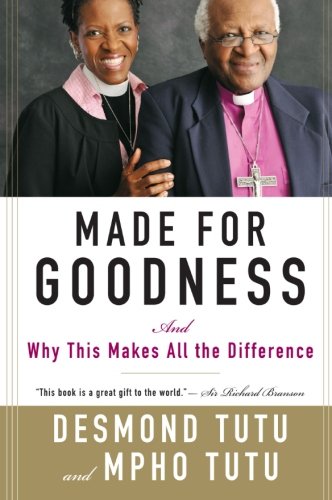 Made for Goodness: And Why This Makes All the Difference