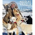 La passion du Grand Nord