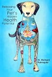 Releasing Your Pets Hidden Health Potential