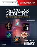 Vascular Medicine: A Companion to Braunwalds Heart Disease: Expert Consult - Online and Print, 2e