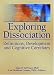 Exploring Dissociation: Definitions, Development and Cognitive Correlates width=