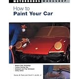 How to Paint Your Car (Motorbooks Workshop)