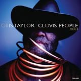 Otis Taylor Clovis People, Vol. 3