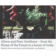 Smithson Alison & Peter - from the House of the Future to a House for Today