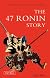 The 47 Ronin Story (Tuttle Classics)
